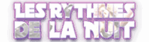 Les rythmes de la nuit